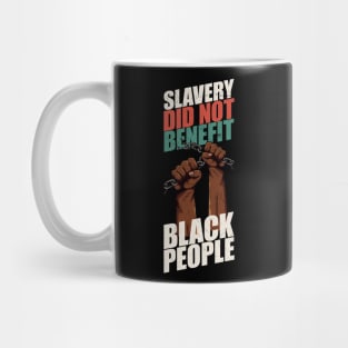 Slavery did not benefit black people Dark Mug